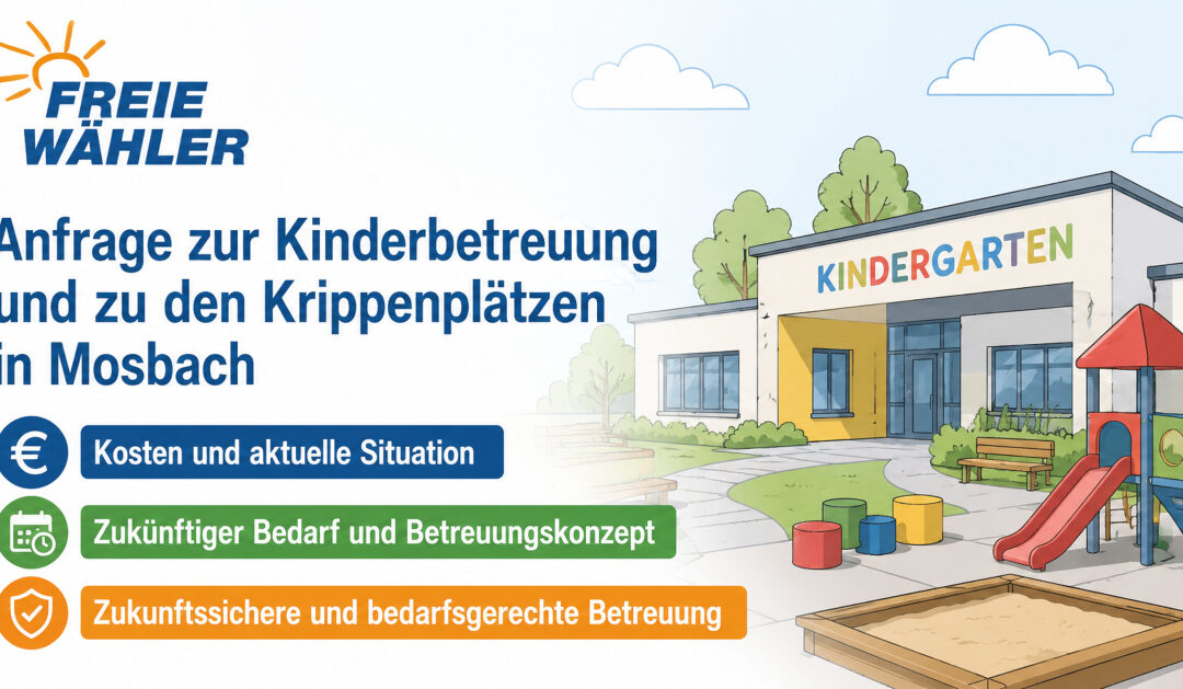 Kinderbetreuung in Mosbach – die FWG fragt nach